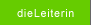 die leiterin